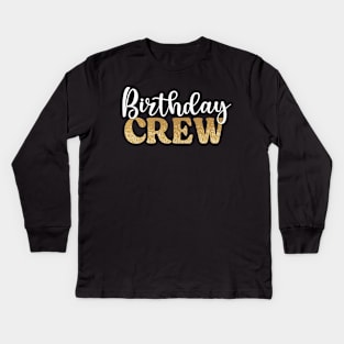 Birthday Crew Kids Long Sleeve T-Shirt